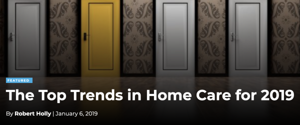 Cypress HomeCare Solutions mentioned in “Top Trends in Home Care for 2019” Article